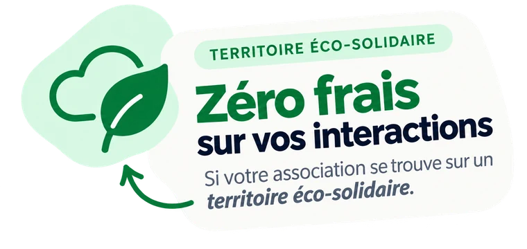 Zéro frais sur vos interactions si votre association se trouve sur un territoire éco-solidaire